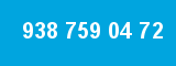 938 759 04 72